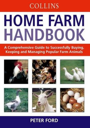 Collins Home Farm Handbook by Peter Ford