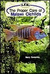 Proper Care Malawi Cichlids by Mary E. Sweeney