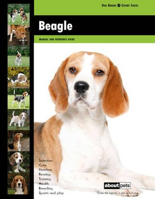 Beagle (Dog Breed Expert Series) by About Pets Manual And Reference Guide