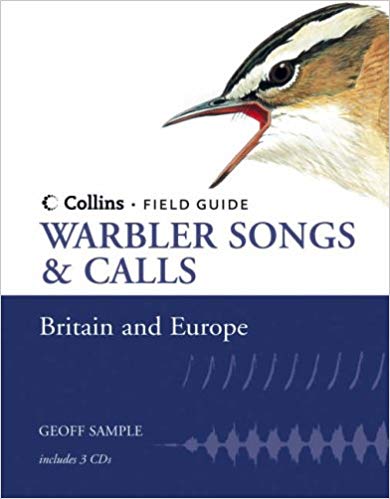 Warbler Songs & Calls: Collins Field Guide, Britain and Europe by Geoff Sample