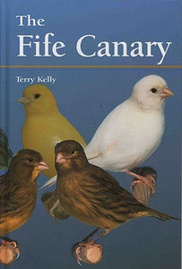 The Fife Canary by Terry Kelly (New)