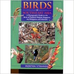 Birds of South-East Asia: A Photographic Guide by Morten Strange