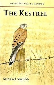 The Kestrel Hamlyn Species Guides by Michael Shrubb