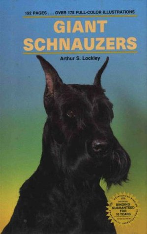 Giant Schnauzers (Kw Dog Breed Series) by Arthur S. Lockley