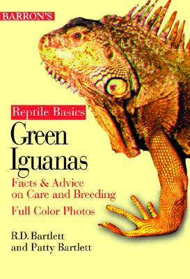 Barron's Reptile Keepers Guides Green Iguanas by Richard Bartlett, Patricia P. Bartlett