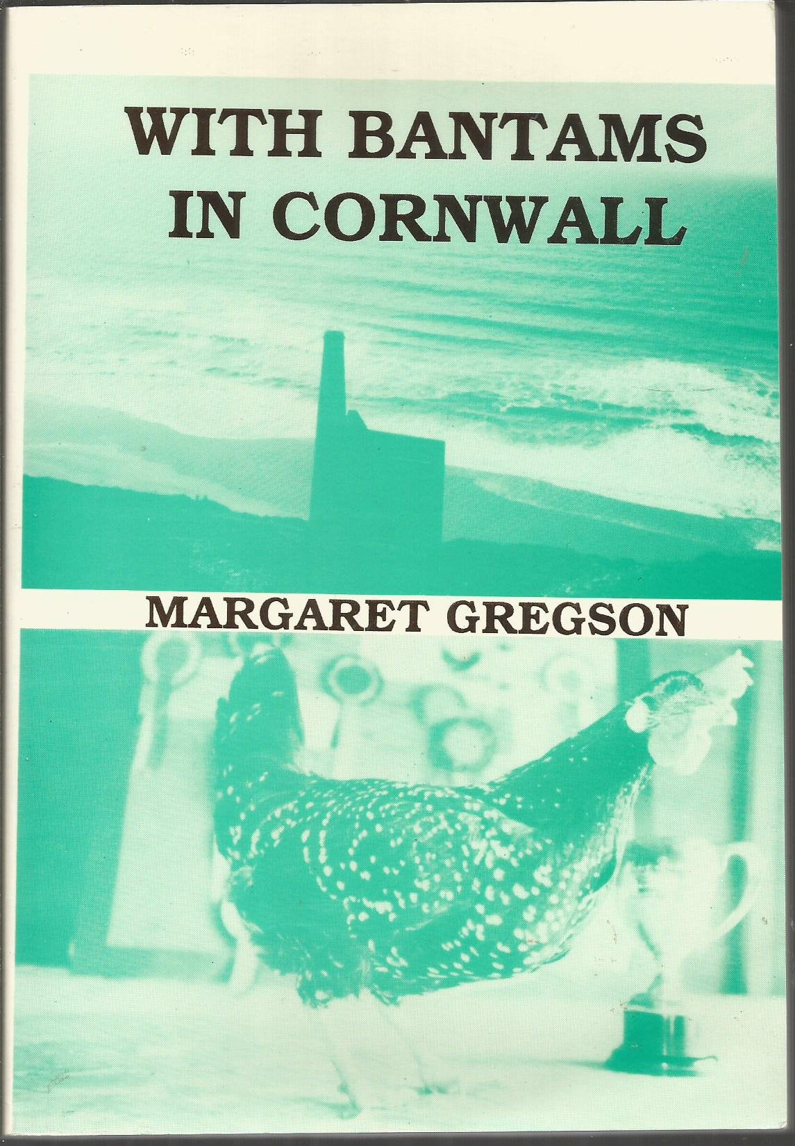 With Bantams In Cornwall Margaret Gregson