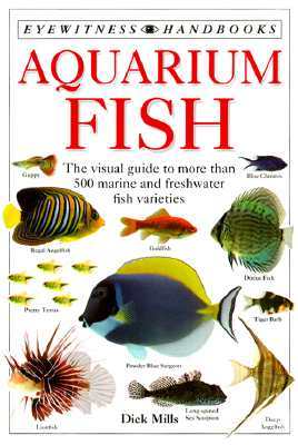 Aquarium Fish by Dick Mills Eyewitness Handbooks