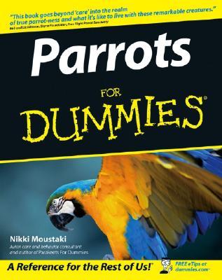 Parrots For Dummies by Nikki Moustaki