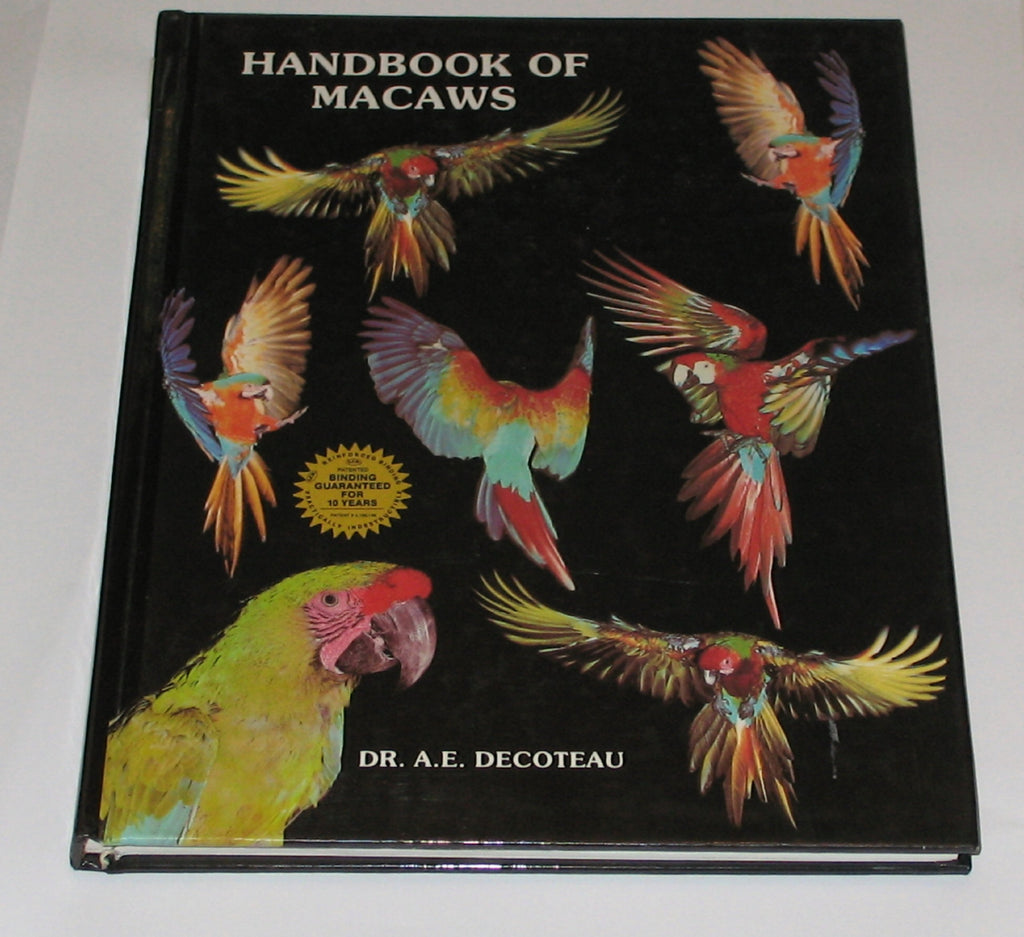 Handbook Of Macaws Dr, A.E. Decoteau