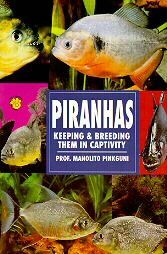 The Guide to Owning Piranhas by Manolito Pinkguni