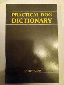 Practical Dog Dictionary by Kathy Kidd