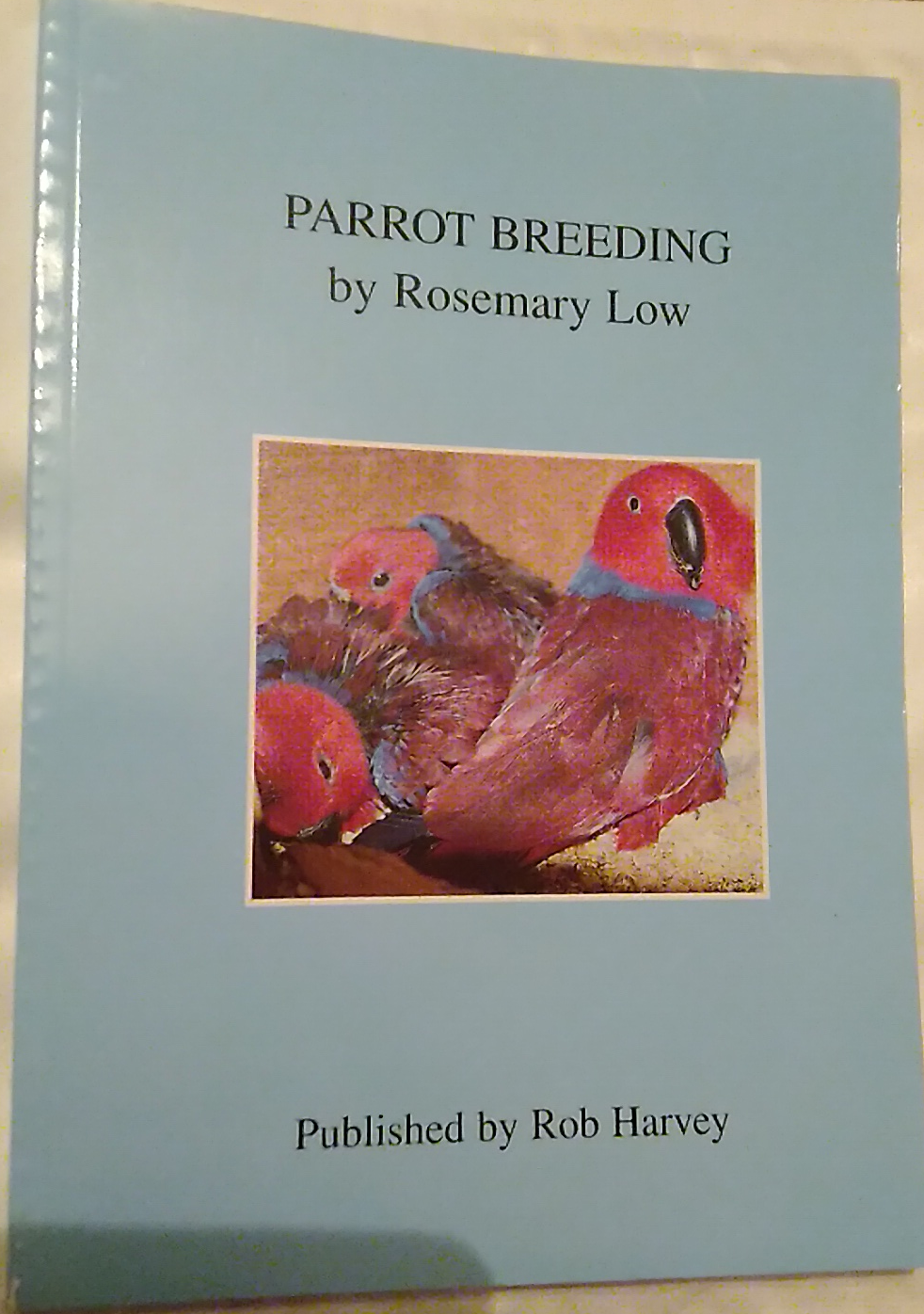 Parrot Breeding by Rosemary Low