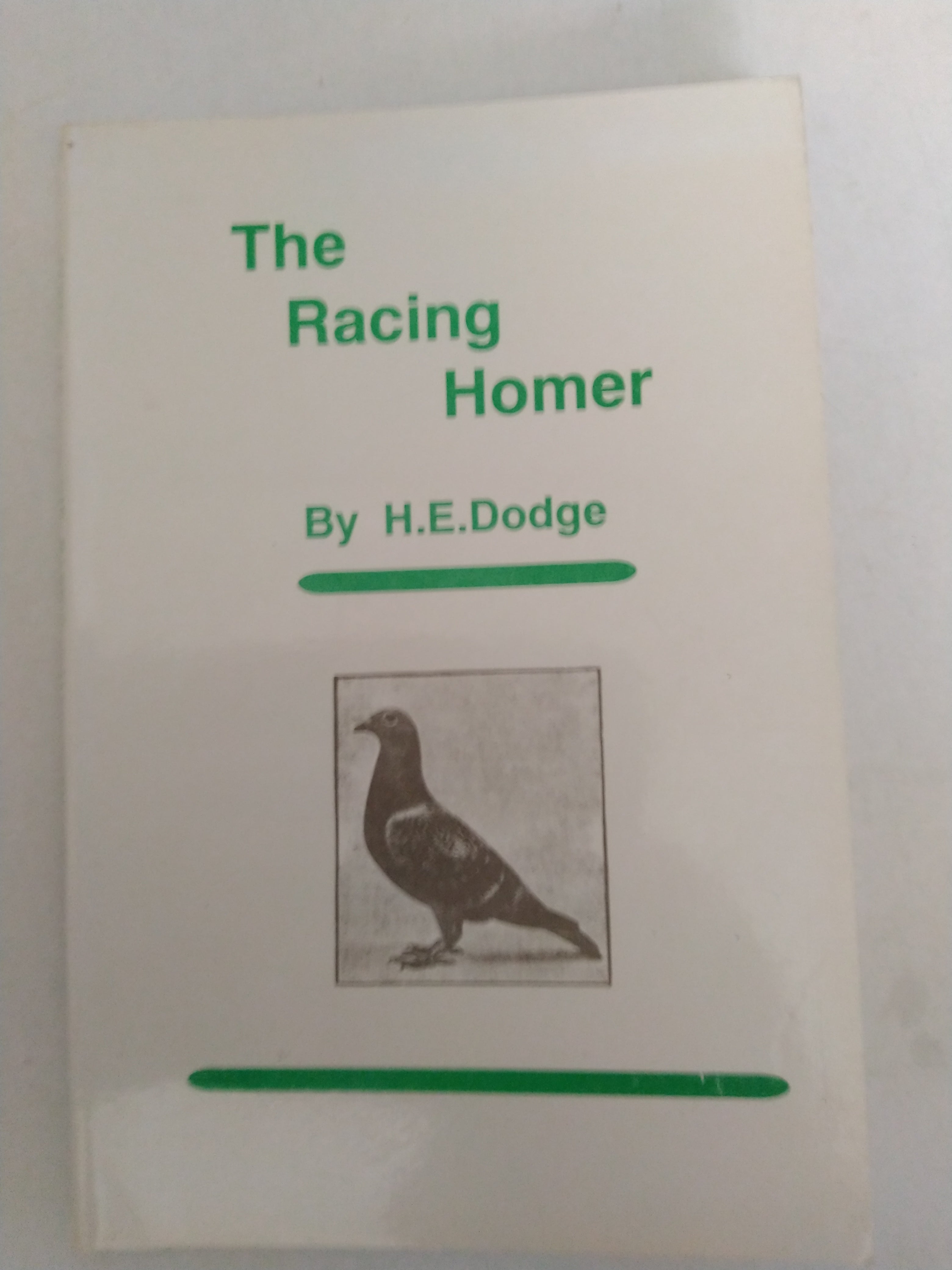 The Racing Homer By H.E.Dodge Revised Edition by J. Barnes