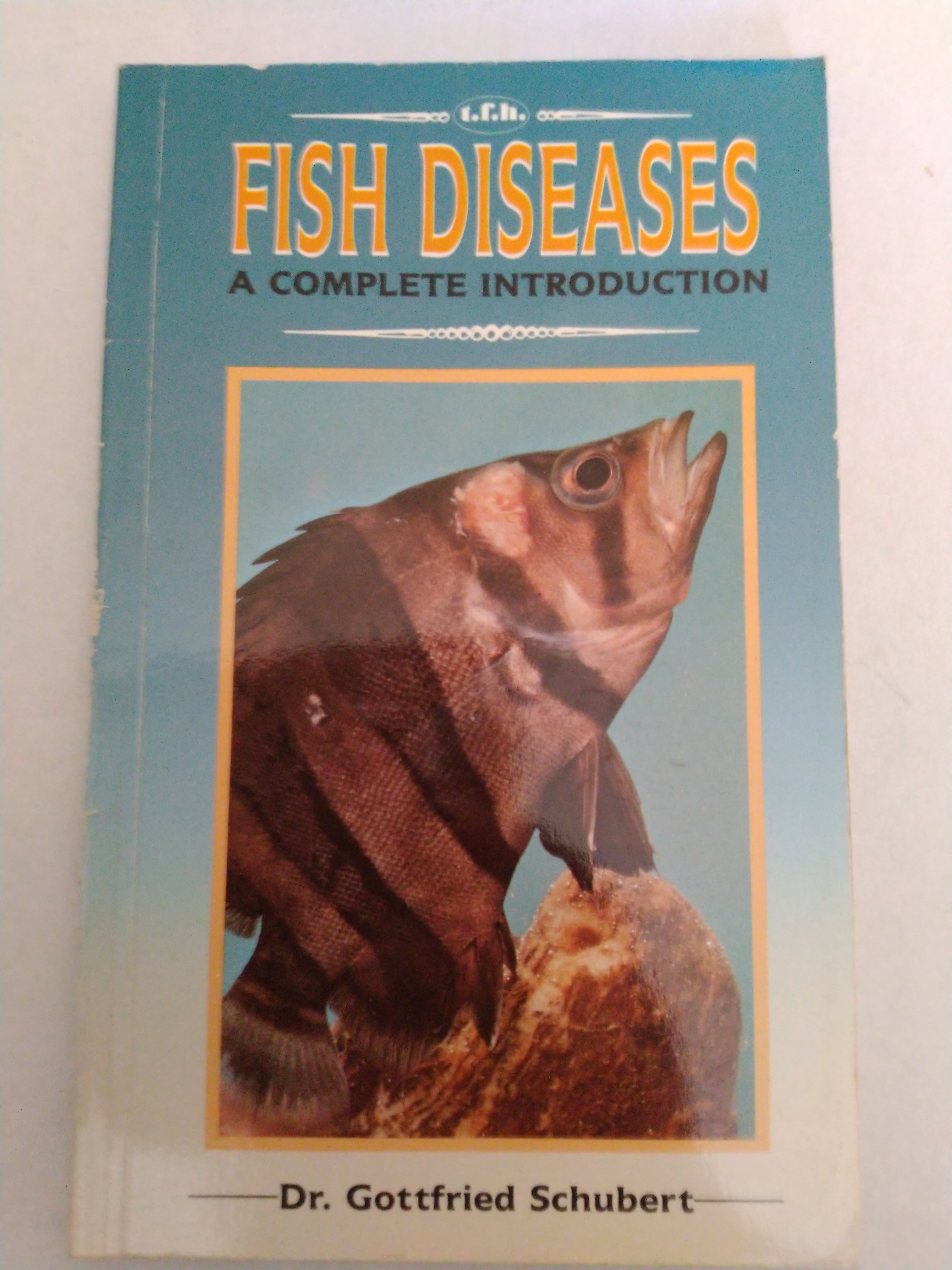 Fish Diseases A Complete Introduction by Gottfried Schubert