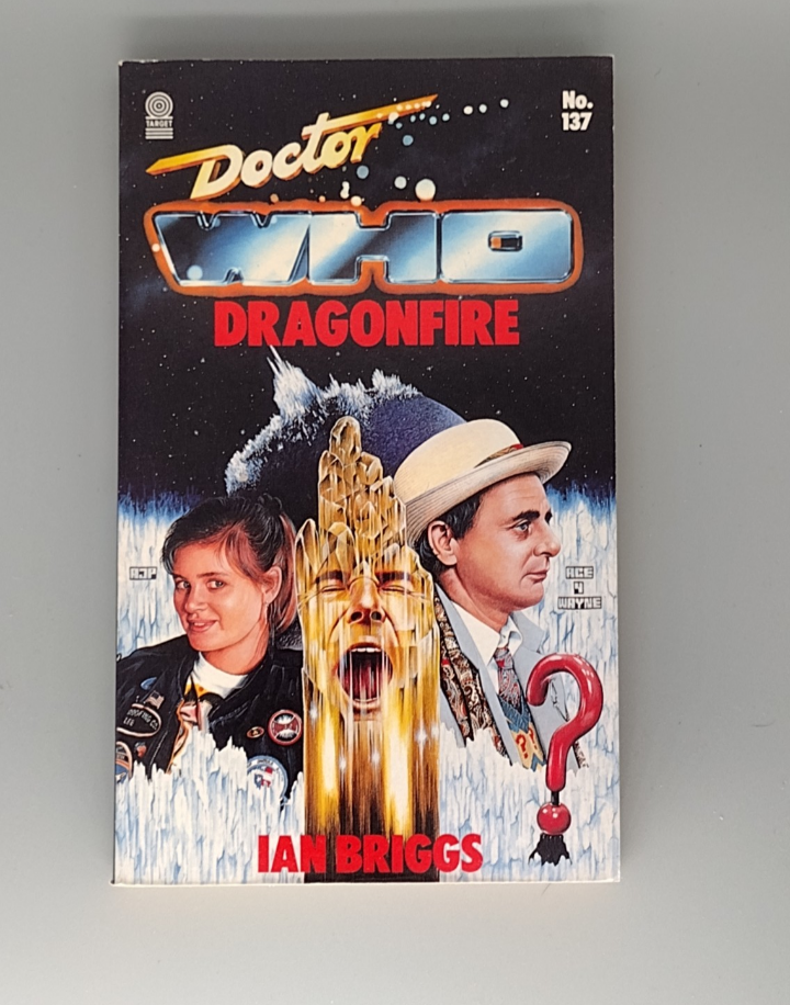 Doctor Who: Dragonfire  by Ian Briggs Target book