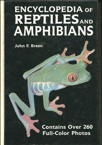 Encyclopedia of Reptiles and Amphibians by John Breen